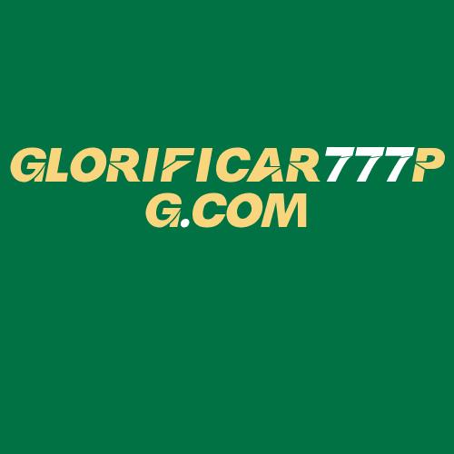 Logo da GLORIFICAR777PG